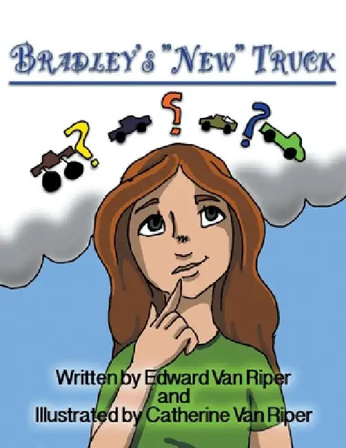 Bradley's "New" Truck by Edward Van Riper
