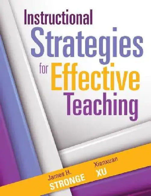 Instructional Strategies for Effective Teaching by James H. Stronge