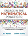 Engage in the Mathematical Practices: Strategies to Build Numeracy and Literacy with K-5 Learners by Kitty Norris