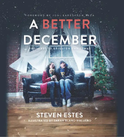 A Better December: Proverbs to Brighten Christmas by Steven Estes, Sarah Bland-Halulko