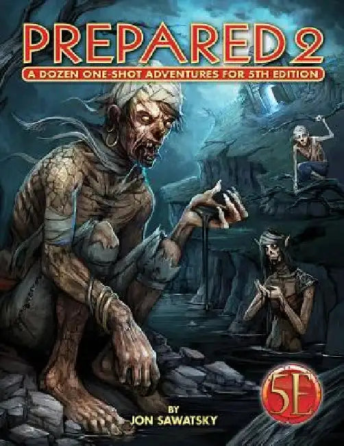 Prepared 2: Tombs & Dooms for 5th Edition by Jon Sawatsky