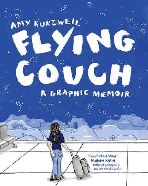 Flying Couch: A Graphic Memoir by Amy Kurzweil