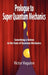 Prologue to Super Quantum Mechanics by Victor Aleksey Vaguine, Victor Vaguine