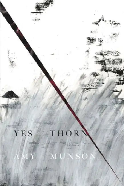 Yes Thorn by Amy Munson