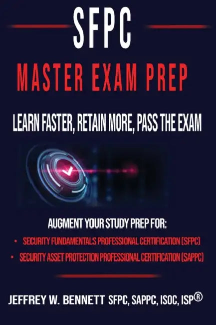 The SFPC Master Exam Prep - Learn Faster, Retain More, Pass the Exam by Jeffrey W. Bennett