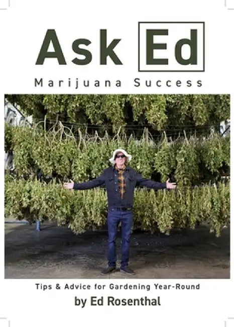 Ask Ed: Marijuana Success: Tips and Advice for Gardening Year-Round