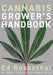 Cannabis Grower's Handbook: The Complete Guide to Personal and Commercial Marijuana and Hemp Cultivation