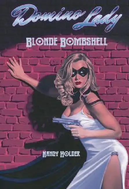 Domino Lady: Blonde Ambition by Nancy Holder, Lori Gentile, Mark Sparacio