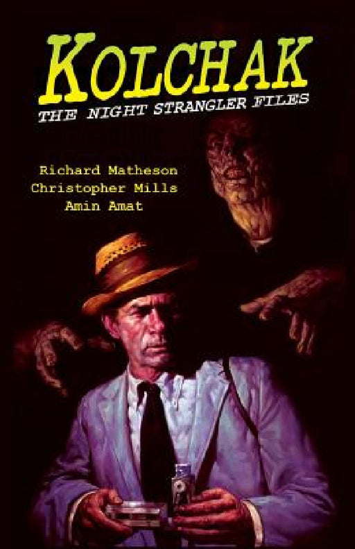 Kolchak: The Night Strangler Files by Richard Matheson, Chris Mills, Amin Amat