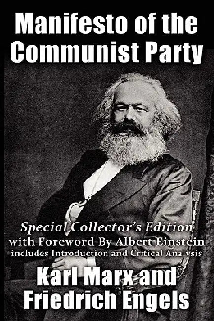 Manifesto of the Communist Party: Special Collector's Edition with Foreward By Albert Einstein by Karl Marx, Friedrich Engels, Albert Einstein