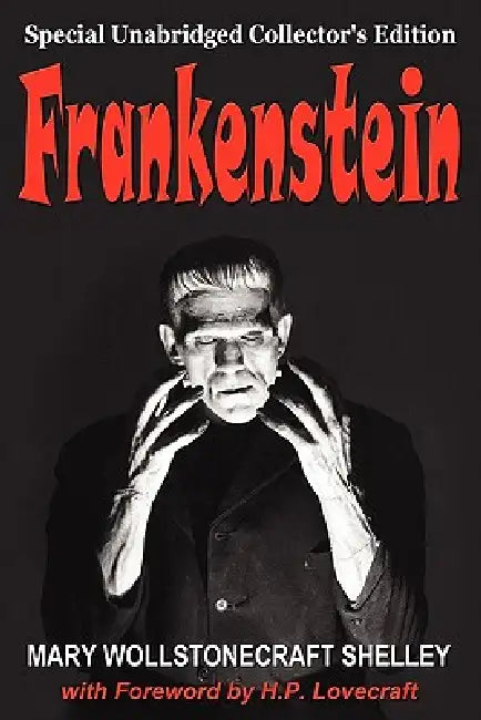 Frankenstein by Mary Wollstonecraft Shelley, H. P. Lovecraft