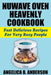 NuWave Oven Heavenly Cookbook: Fast Delicious Recipes For Very Busy People by Angelica B. Anderson