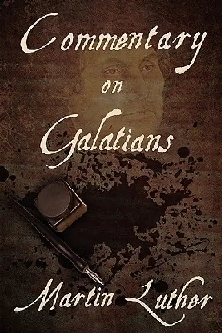 Commentary on Galatians by Martin Luther