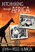 Hitchhiking Through Africa: Two radio/television reporters explore newly independent African colonies, 1966 by John Hlavacek