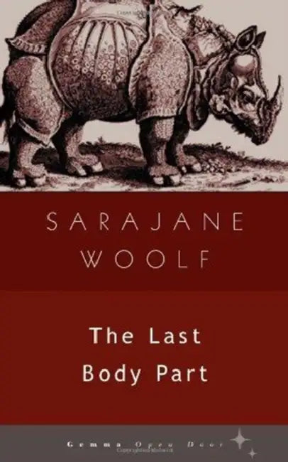 The Last Body Part by Sarajane Woolf