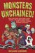 Monsters Unchained!: Over 1,000 Drop-Dead Funny Jokes, Riddles, and Poems about Scary, Slimy, Slithery, Spooky, Slobbery Creatures by Richard Lederer