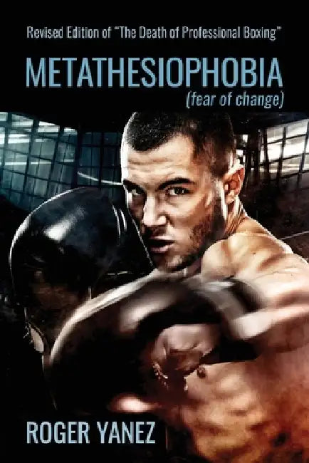 Metathesiophobia: Fear of Change by Roger Yanez