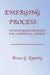 Emerging Process by Bruce G. Epperly