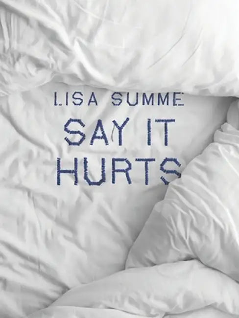 Say It Hurts by Lisa Summe