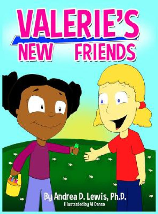 Valerie's New Friends by Andrea D. Lewis