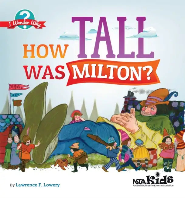 How Tall Was Milton? by Lawrence F. Lowery