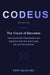 Codeus: The Future of Barcodes: How Blockchain Tokenization will transform the way the world uses the common barcode. by Erik Quisling