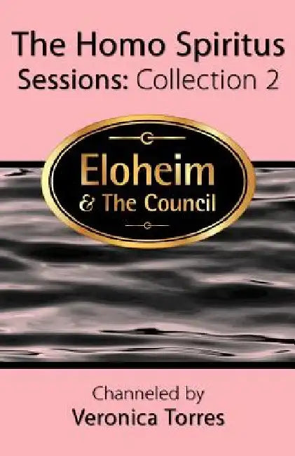 The Homo Spiritus Sessions, Collection 2 by Eloheim And the Council