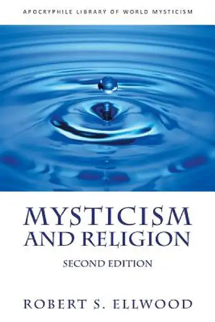 Mysticism and Religion by Robert S. Ellwood