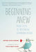 Beginning Anew: Four Steps to Restoring Communication by Chan Khong