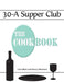 30-A Supper Club the Cookbook by Liza Elliott, Nancy Dinsmore