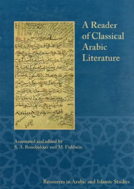 A Reader of Classical Arabic Literature by S. a. Bonebakker, M. Fishbein