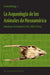 La Arqueologia de Los Animales de Mesoamerica by Christopher M. Gotz, Kitty F. Emery