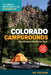 Colorado Campgrounds: The 100 Best and All the Rest by Gil Folsom