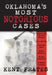 Oklahoma's Most Notorious Cases: Machine Gun Kelly Trial, Us Vs David Hall, Girl Scout Murders, Karen Silkwood, Oklahoma City Bombing by Kent Frates