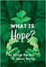 What Is Hope? by Vardell, Sylvia