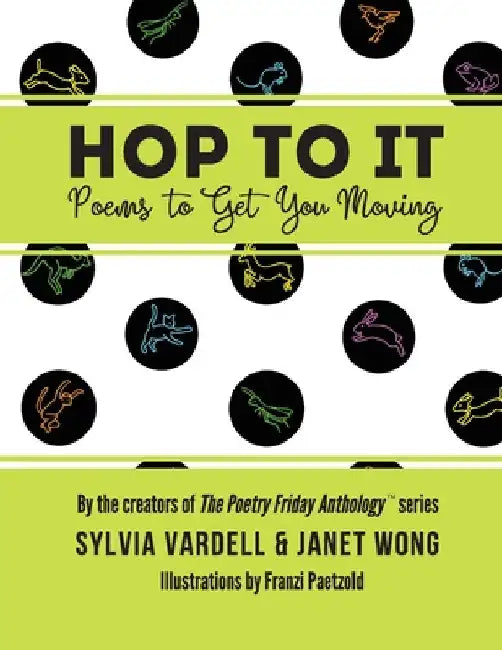 Hop to It: Poems to Get You Moving by Sylvia Vardell