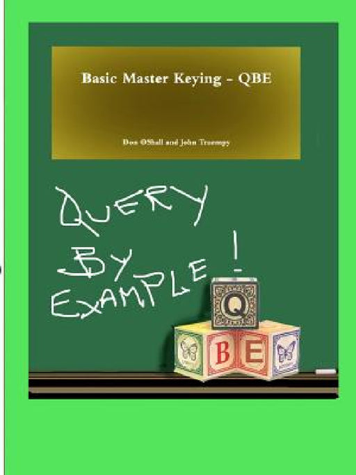 Basic Master Keying - QBE by Don Oshall