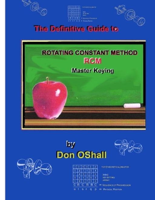 The Definitive Guide to Rotating Constant Master Keying RCM by Don Oshall