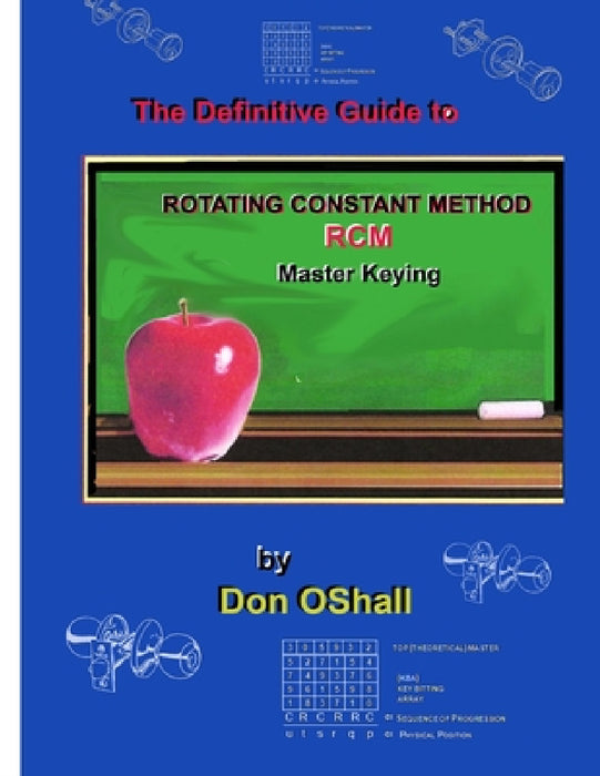 The Definitive Guide to Rotating Constant Master Keying RCM by Don Oshall