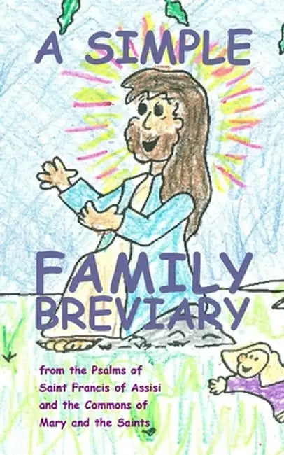 A Simple Family Breviary by Stephen Joseph Wolf