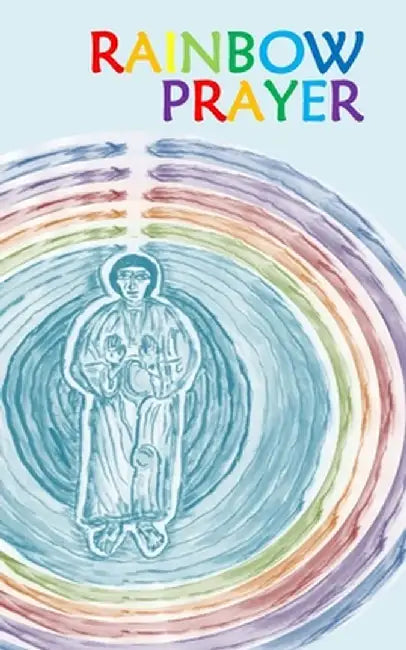 Rainbow Prayer by Stephen Joseph Wolf
