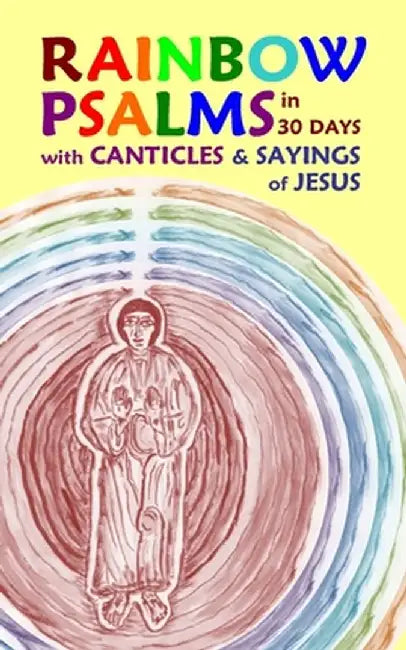 Rainbow Psalms in 30 Days by Stephen Joseph Wolf