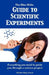 The Blue Helix Guide to Scientific Experiments: Everything you need to guide you through a science project by The Blue Helix