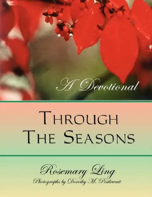 Through the Seasons by Rosemary Ling, Dorothy M. Postlewait