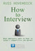 How to Interview: What Employers Want to Hear in Today's Competitive Job Market (Directional Motivation Book Series) by Russ Hovendick