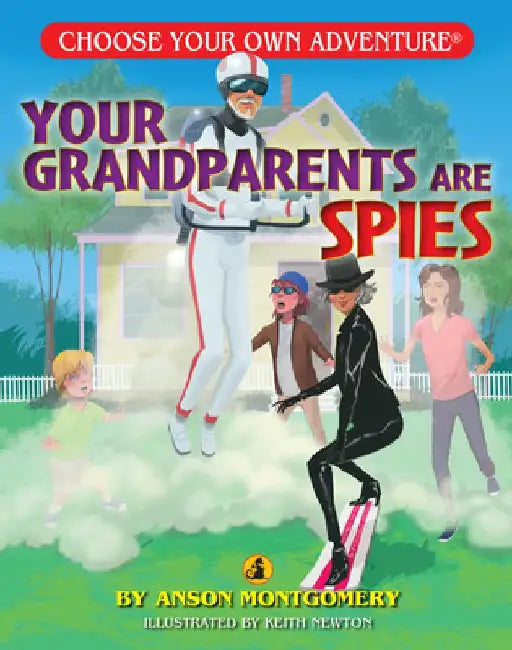 Your Grandparents Are Spies by Anson Montgomery
