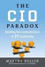 CIO Paradox: Battling the Contradictions of It Leadership by Martha Heller