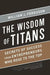 Wisdom of Titans: Secrets of Success from Entrepreneurs Who Rose to the Top by William J Ferguson