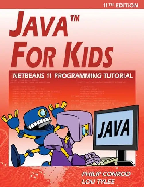 Java For Kids: NetBeans 11 Programming Tutorial by Philip Conrod