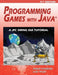 Programming Games with Java - 11th Edition: A JFC Swing GUI Tutorial by Philip Conrod